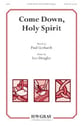Come Down Holy Spirit SATB choral sheet music cover